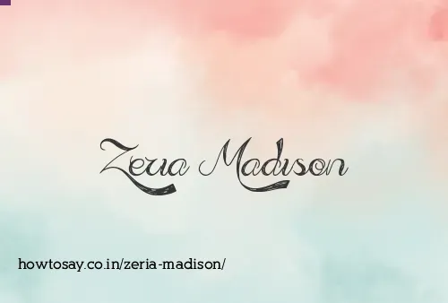 Zeria Madison