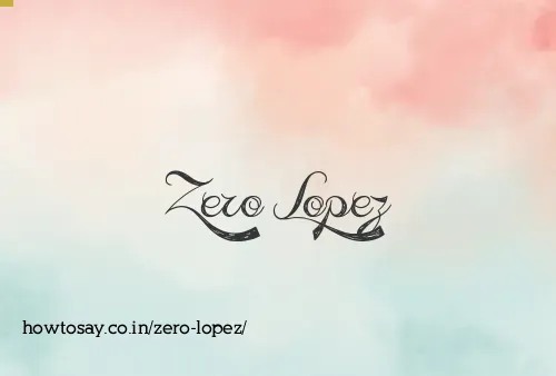 Zero Lopez