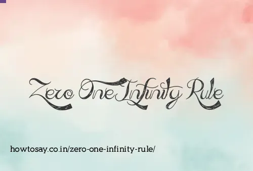 Zero One Infinity Rule