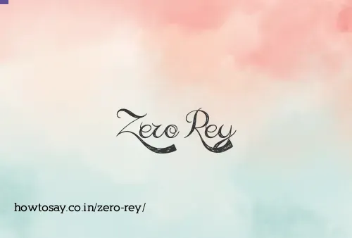 Zero Rey