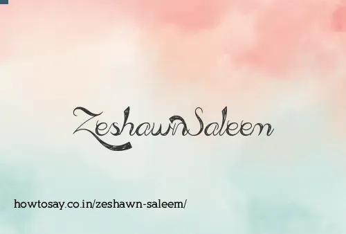 Zeshawn Saleem