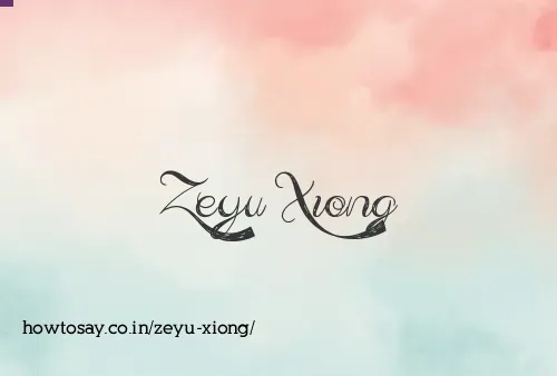 Zeyu Xiong