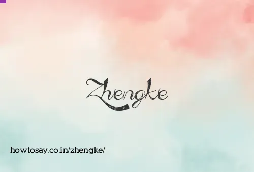 Zhengke