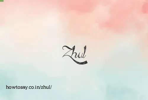 Zhul