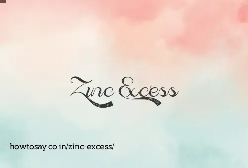 Zinc Excess