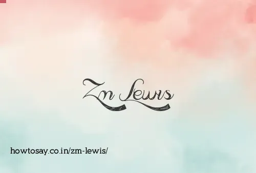 Zm Lewis
