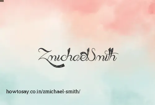 Zmichael Smith