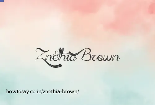 Znethia Brown