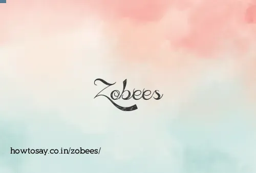 Zobees
