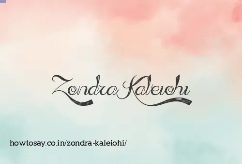 Zondra Kaleiohi