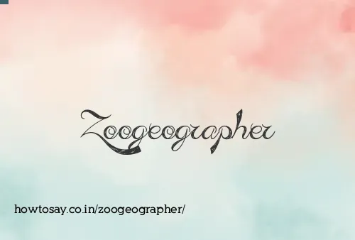 Zoogeographer