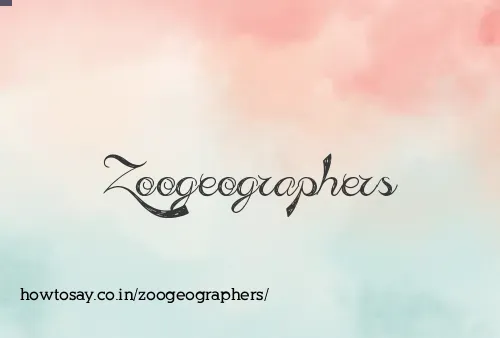 Zoogeographers