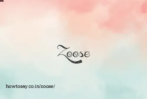 Zoose