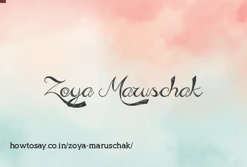 Zoya Maruschak