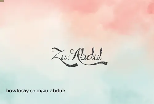 Zu Abdul
