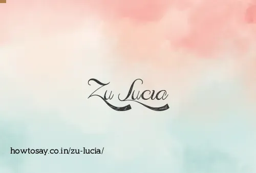 Zu Lucia