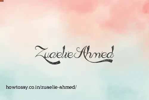 Zuaelie Ahmed