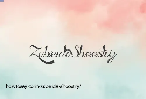 Zubeida Shoostry