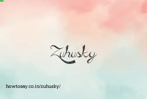 Zuhusky