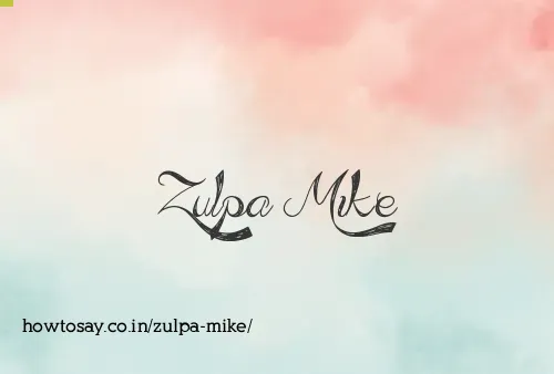 Zulpa Mike
