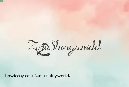 Zuzu Shinyworld