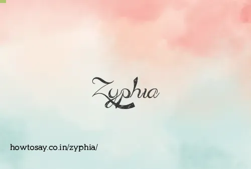 Zyphia