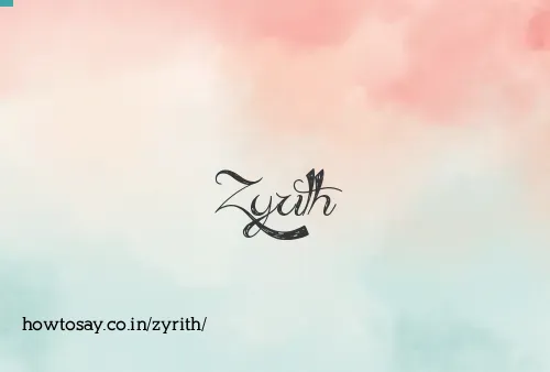 Zyrith