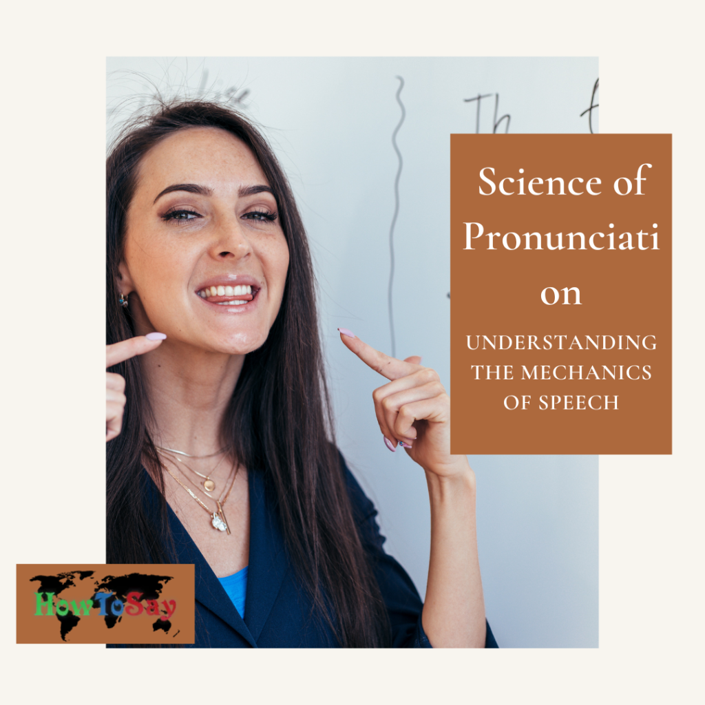 The Science of Pronunciation